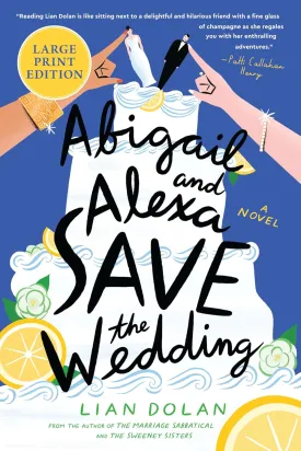 Abigail and Alexa Save the Wedding: A Novel Paperback  Large Print, May 20, 2025