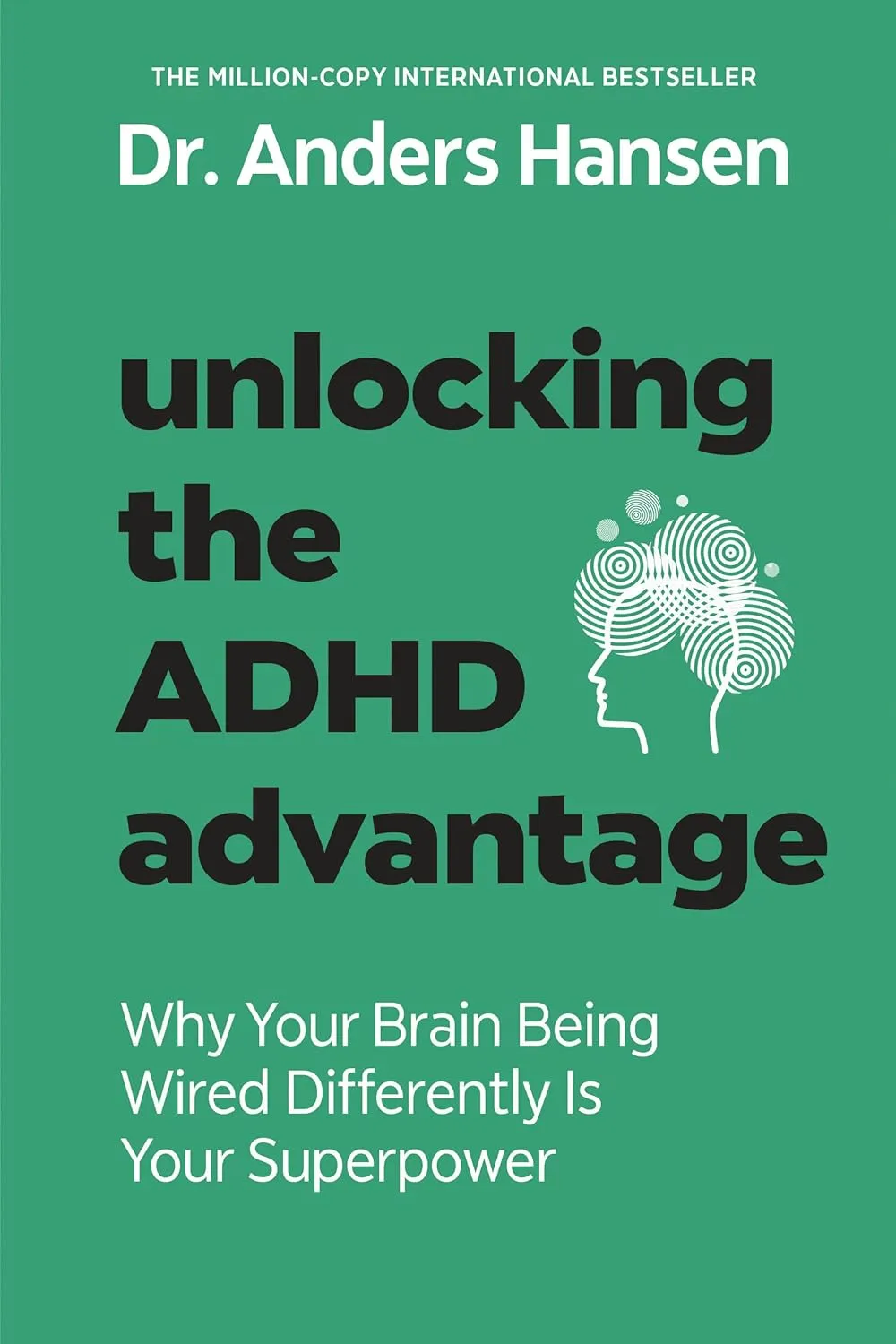 Unlocking the ADHD Advantage: Why Your Brain Being Wired Differently Is Your Superpower Paperback  August 6, 2024